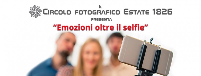 Emozioni oltre il selfie